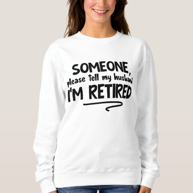 Sudadera Divertido arte de palabras de marido retirado (Anverso)