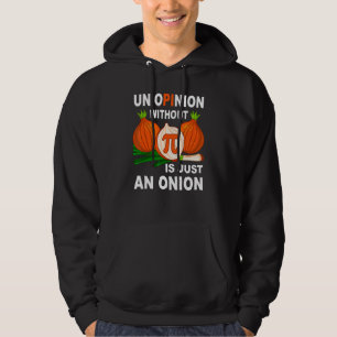 Sudadera Divertido Día de IP Una Opinión Sin Pi Es Sólo Una