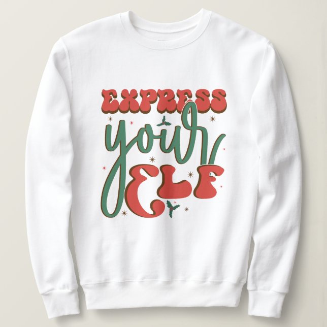 Sudadera Divertido Express your Elf White Sweatshirt (Anverso del diseño)