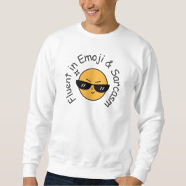 Sudadera Divertido "Fluent in Emoji and Sarcasm"