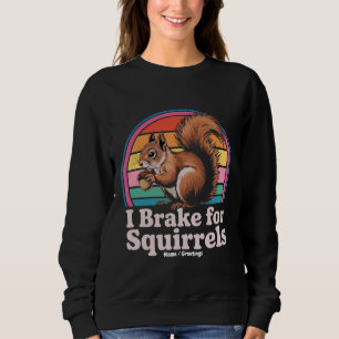 Sudadera Divertido Freno Por Ardillas Regalo Amantes De Los