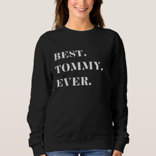 Sudadera Divertido Gráfico-Mejor. Tommy. Nunca.