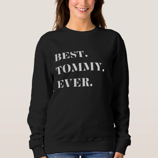 Sudadera Divertido Gráfico-Mejor. Tommy. Nunca. (Anverso)