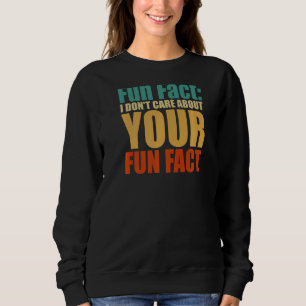 Sudadera Divertido hecho, no me importa tu curiosa travesía