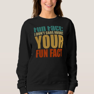 Sudadera Divertido hecho, no me importa tu curiosa travesía