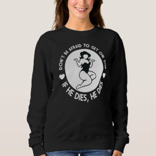 Sudadera Divertido Hey Gran Chica Donu2019t Ten Miedo De Su