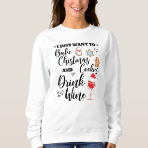 Sudadera Divertido Hornear Galletas De Navidad Beber Vino