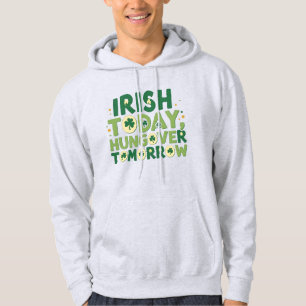 Sudadera Divertido Irlandés Hoy, Con Resaca Mañana