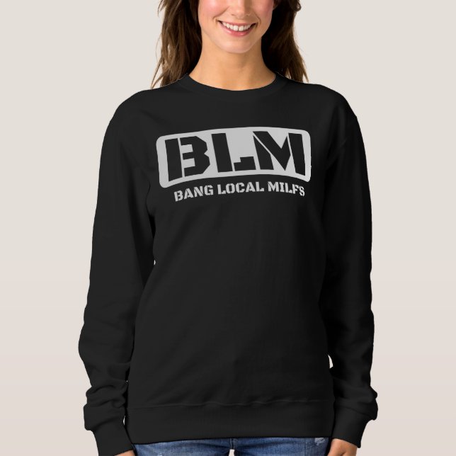 Sudadera Divertido juego de palabras BLM Bang Local Milfs p (Anverso)