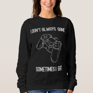 Sudadera Divertido Jugador No Siempre Realizo Videojuegos