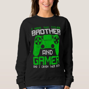Sudadera Divertido Jugador Tengo Dos Títulos Hermano Y Juga