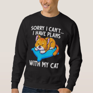 Sudadera Divertido lamento no poder tener planes con mi gat