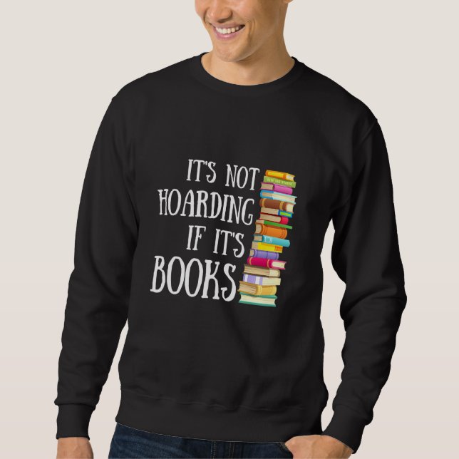 Sudadera Divertido Leer Cita No Es Alojamiento Si Sus Libro (Anverso)