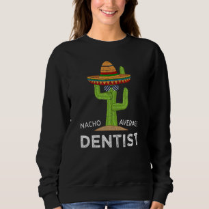 Sudadera Divertido meme de humor dental que dice dentista