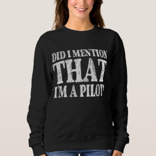 Sudadera Divertido ¿Mencioné que soy un piloto que viaja Av