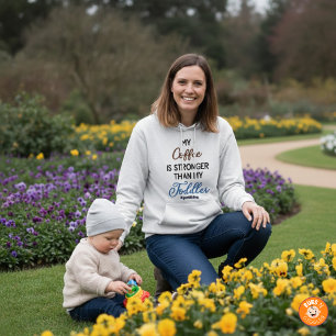 Sudadera Divertido “Mi Café Es Más Fuerte Que Mi Niño Peque