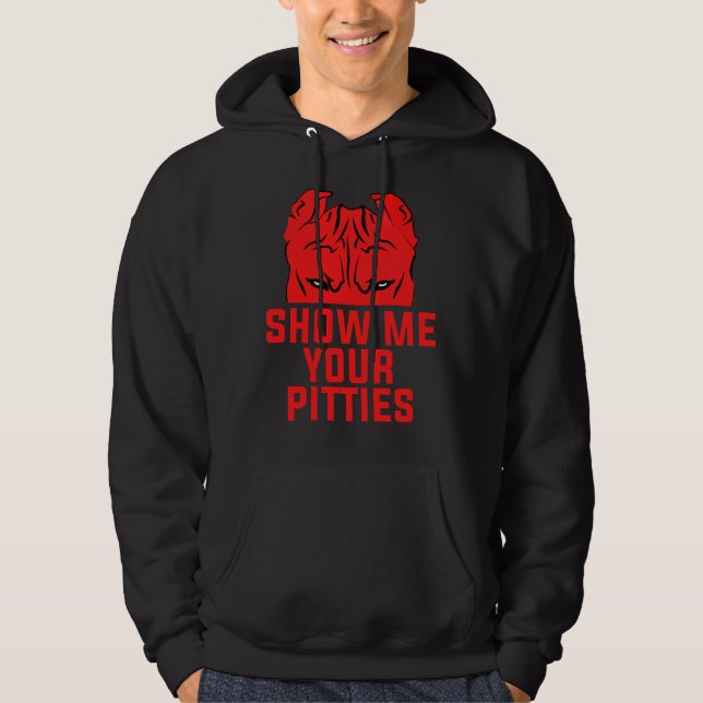 Sudadera Divertido muéstrame tu Pitbull Perro (Anverso)