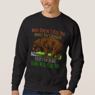 Sudadera Divertido oso Grizzly Lo Que No Te Mató Caminando