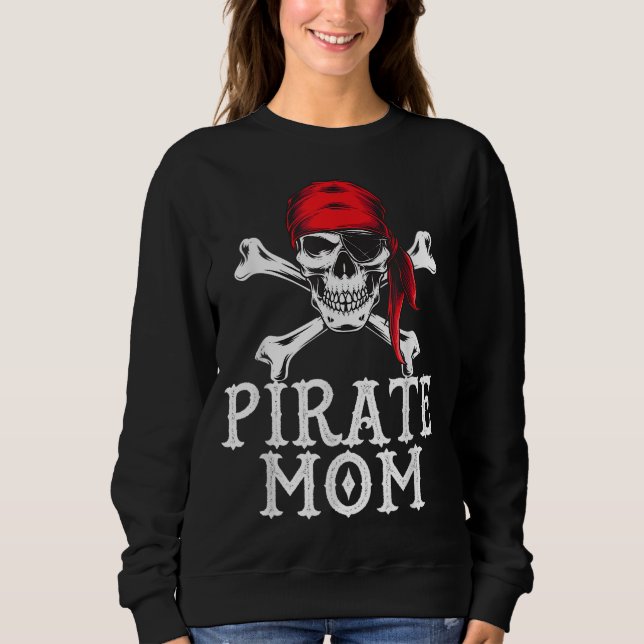 Sudadera Divertido Pirate Mom Cita Crossbone Eye Patch & He (Anverso)