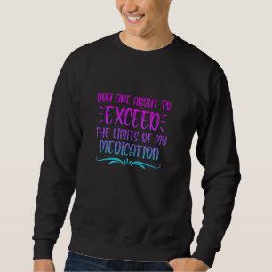 Sudadera Divertido que Estés a Punto de Superar los Límites