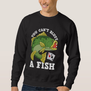 Sudadera Divertido que no puedes engañar a un pez - Poker Y