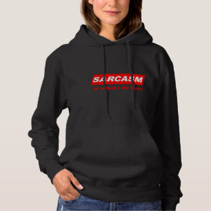 Sudadera Divertido Sarcástico El sarcasmo es lo que mejor h