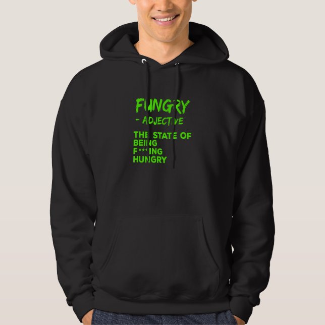 Sudadera Divertido Sarcástico Hambriento (Anverso)