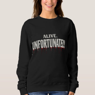Sudadera Divertido Sarcástico Vivo Desafortunadamente Hallo
