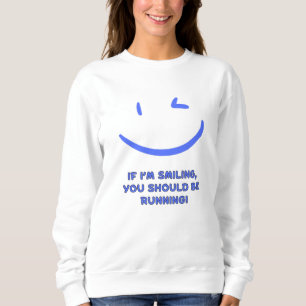 Sudadera Divertido "Si estoy sonriendo deberías estar corri
