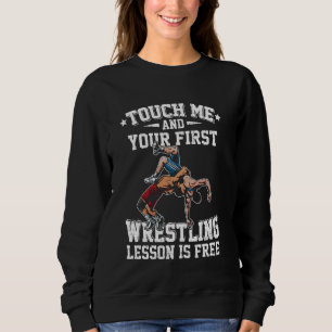 Sudadera Divertido Touch Me Y Tu Primera Lección De Lucha E