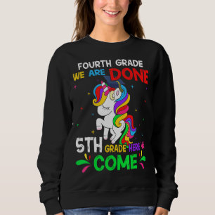 Sudadera Divertido Unicornio de cuarto grado: La terminamos