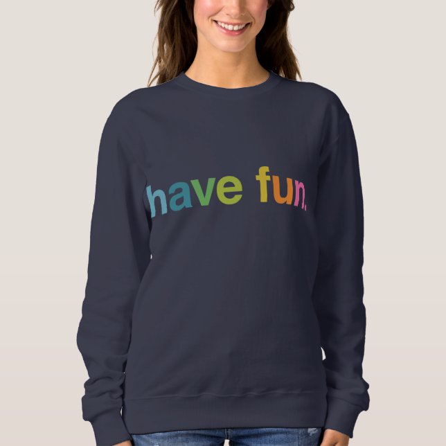 Sudadera Diviértete (Anverso)
