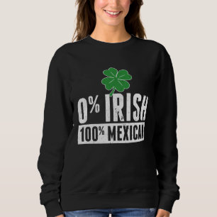 Sudadera Diviértete 0 IRLANDÉS 100 Día de San Patricio Mexi