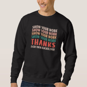 Sudadera Diviértete Muestra Tu Trabajo Gracias a Todos los
