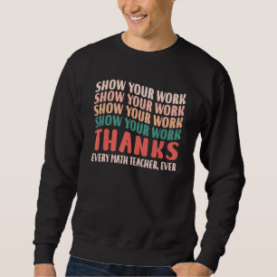 Sudadera Diviértete Muestra Tu Trabajo Gracias a Todos los 