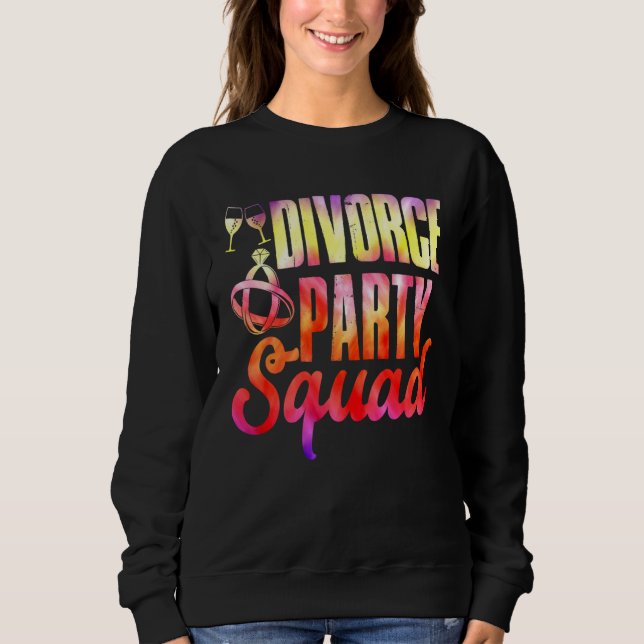 Sudadera Divorce Party Squad Happy Divorce Woman Ex wife (Anverso)