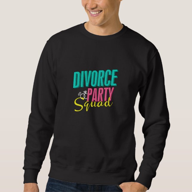 Sudadera Divorcio Fiesta Squad Divorcio gracioso (Anverso)