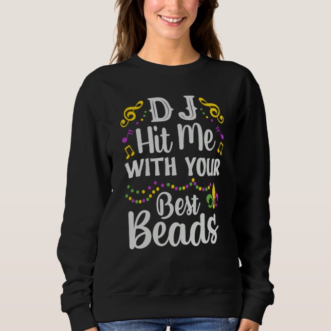Sudadera DJ Hit Me With Your Best Beads Mardi Gras Party (Anverso)