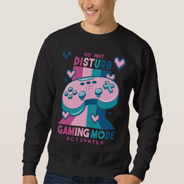 Sudadera Do Not Disturb Gaming Mode Activated Video Gamer R (Anverso)