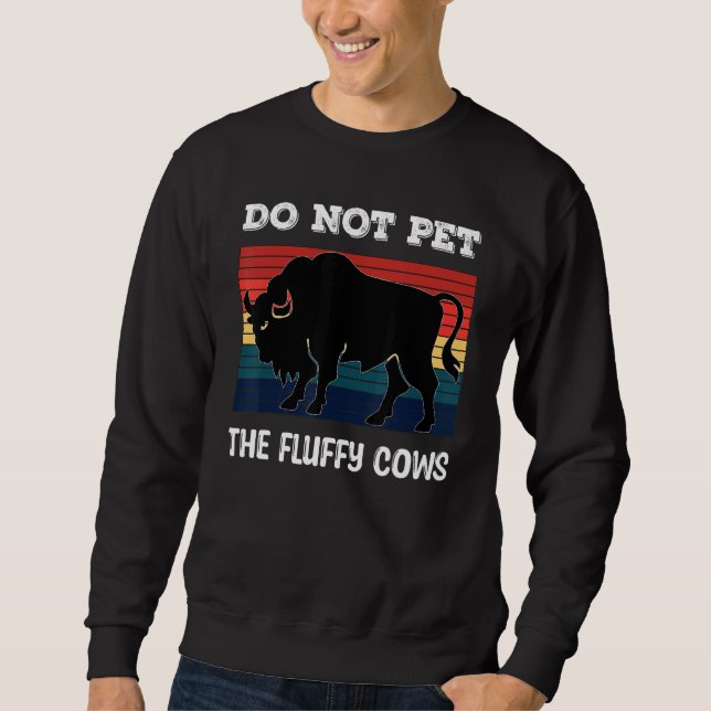 Sudadera Do Not Pet The Fluffy Cows Bison_2 (Anverso)