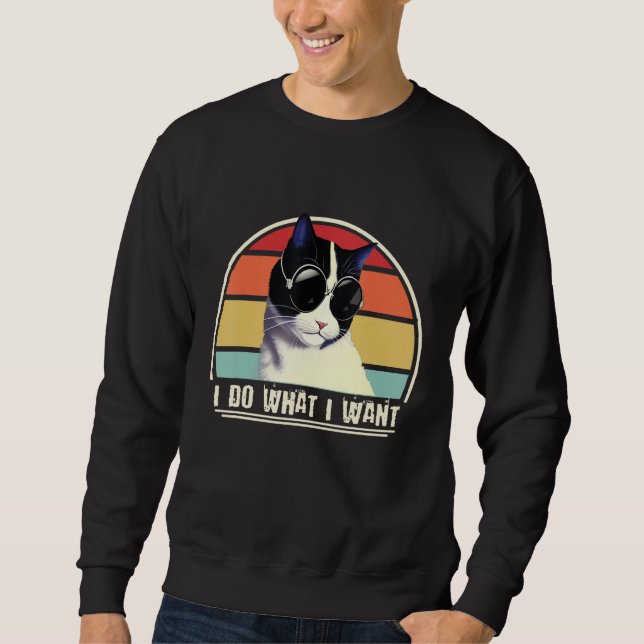 Sudadera Do What I Want  Black White Cat Humor Kitten Retro (Anverso)