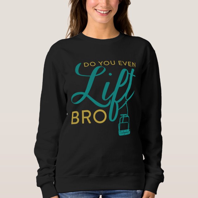 Sudadera Do You Even Lift Bro  Ski Vacation Holiday (Anverso)