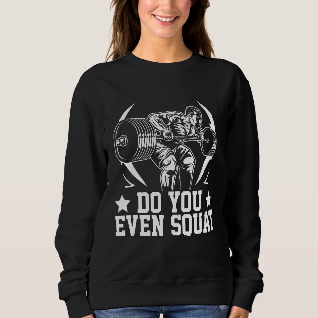 Sudadera Do you even Squat Squat Costumes Squat (Anverso)