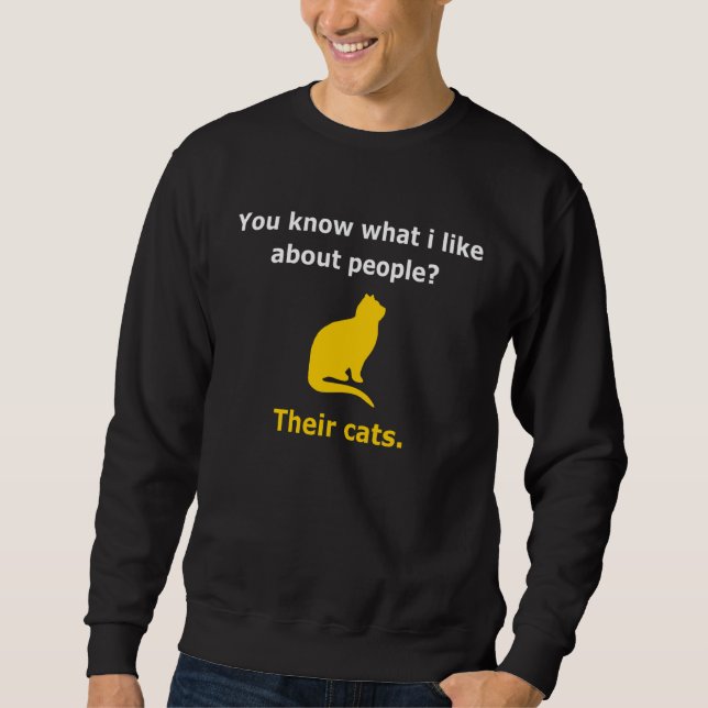 Sudadera Do You Know What I Like About People Their Cats (Anverso)
