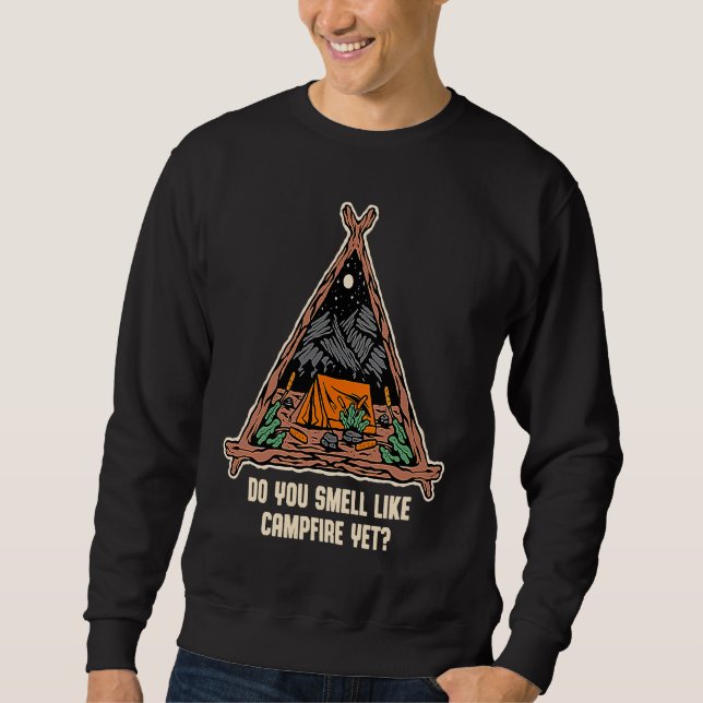 Sudadera Do You Smell Like Campfire Yet Camping Wildlife Ca (Anverso)