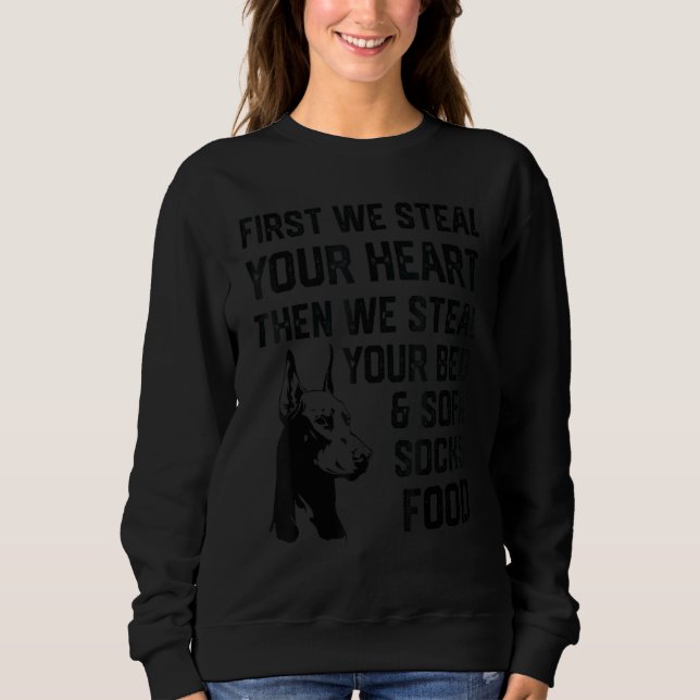 Sudadera Doberman dog Steal Your Heart Steal Your Bed and S (Anverso)