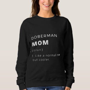 Sudadera Doberman Mom Define Como Una Mamá Normal Pero Guay