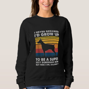 Sudadera Doberman Mom Doberman Dueño Dobie