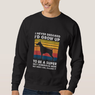 Sudadera Doberman Mom Doberman Dueño Dobie