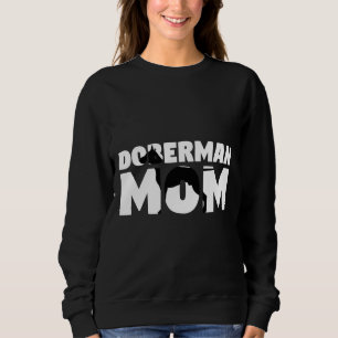 Sudadera Doberman Mom Doberman Mother Dog Mom Tee